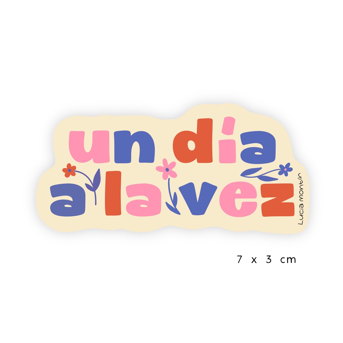 Sticker de Vinilo - Un dia a la vez