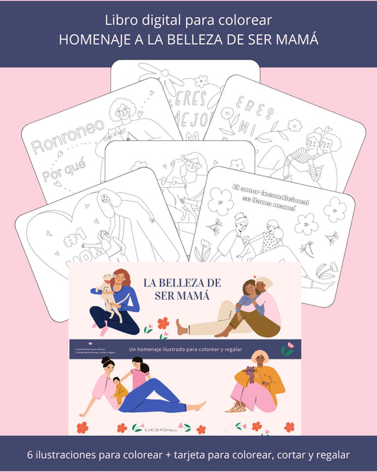 La belleza de ser mamá - Libro digital para imprimir y colorear